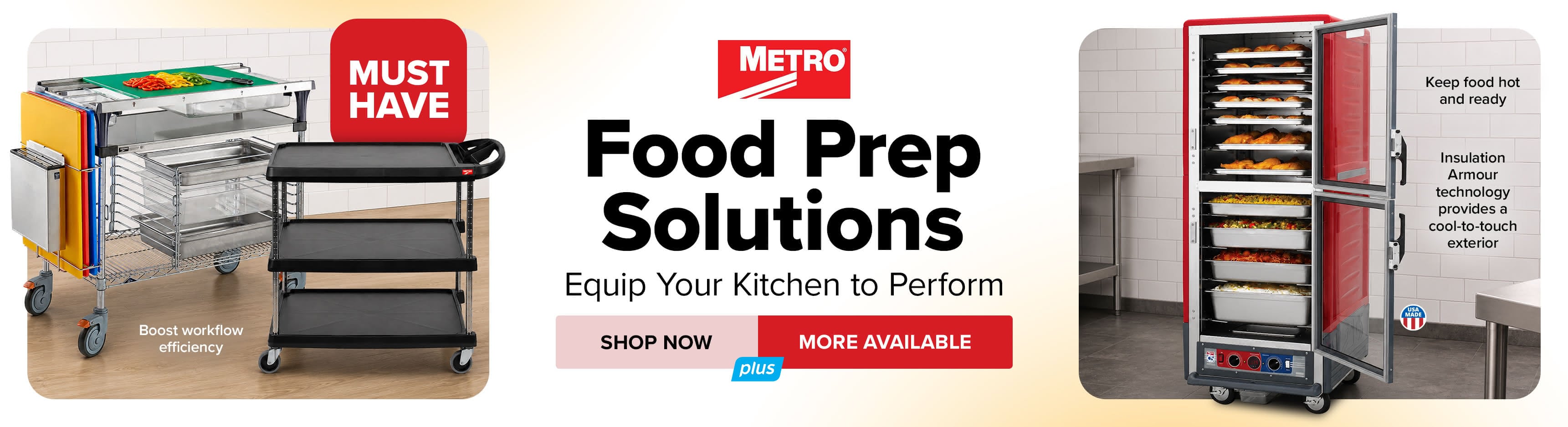 Food Prep Solutions - Equip Your Kitchen to Perform. Shop Now. More Available. Must Have Metro Items!