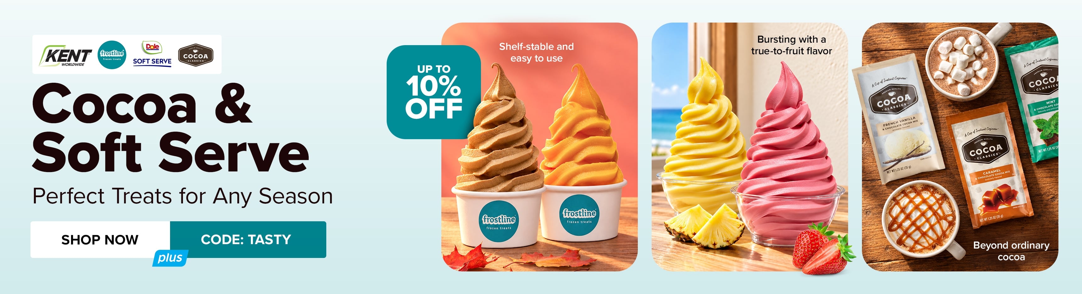 Save up to 10% on Cocoa & Soft Serve from Kent Precision, Frostline, DOLE, & Cocoa Classics; Use Code: TASTY