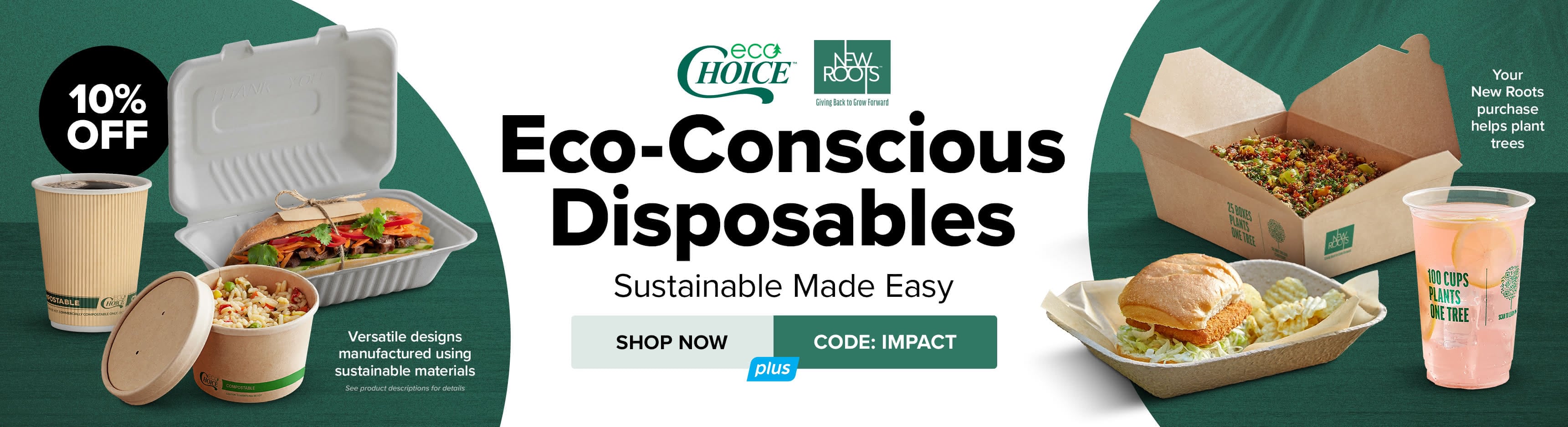 Eco-Conscious Disposables - Sustainable Made Easy. Shop Now and Save 10%. Use Code: IMPACT.