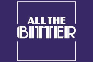 All The Bitter