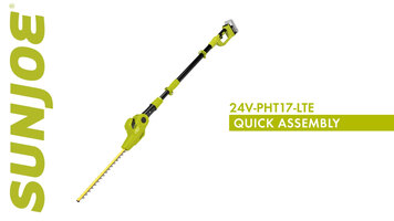Sun Joe 24V-PHT17-LTE 24V iON+ Cordless Pole Hedge Trimmer Assembly Instructions Sun Joe 24V-PHT17-LTE 24V iON+ Cordless Pole Hedge Trimmer Assembly Instructions