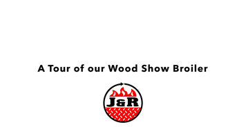 A Tour of our J&R Wood Show Grill