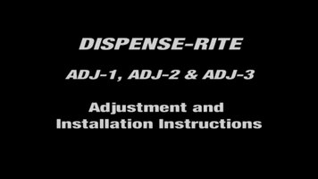 Dispense-Rite ADJ Series Adjustment and Installation Instructions Dispense-Rite ADJ Series Adjustment and Installation Instructions