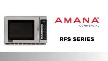 Amana Commercial RFS Series Microwaves Overview Amana Commercial RFS Series Microwaves Overview
