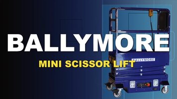 Ballymore Mini Scissor Lifts Overview Ballymore Mini Scissor Lifts Overview
