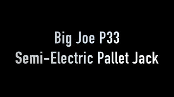 Big Joe P33 Semi-electric pallet jack Overview Big Joe P33 Semi-electric pallet jack Overview