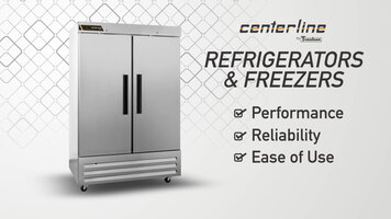 Centerline Reach-In Refrigerators and Freezers Centerline Reach-In Refrigerators and Freezers
