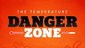 The Temperature Danger Zone The Temperature Danger Zone