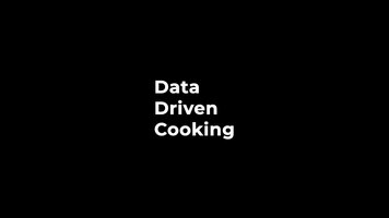 Data Driven Cooking Data Driven Cooking