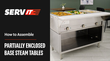 Servit Partially Enclosed Base Steam Table Assembly Instructions Servit Partially Enclosed Base Steam Table Assembly Instructions