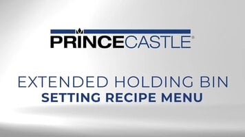 Prince Castle Extended Holding Bin (EHB): Setting Recipe Menu Prince Castle Extended Holding Bin (EHB): Setting Recipe Menu