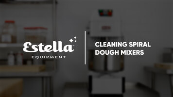 Estella Spiral Dough Mixer Cleaning Instructions