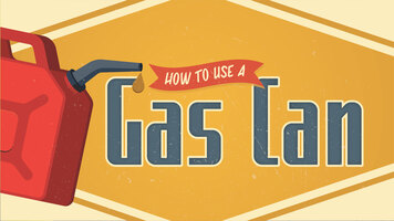 How to Use a Gas Can