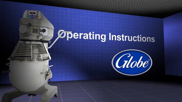 Globe 10-80 Qt. Mixer Operations Globe 10-80 Qt. Mixer Operations