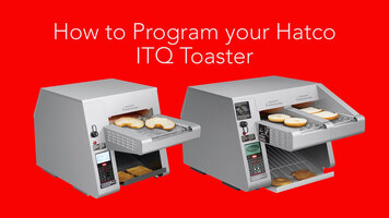 Hatco Intelligent Toast-Qwik Toaster: How to Program Hatco Intelligent Toast-Qwik Toaster: How to Program