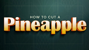 How to Cut a Pineapple