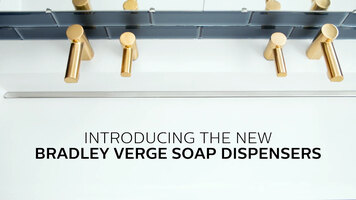 Introducing Bradley Verge Soap Dispensers Introducing Bradley Verge Soap Dispensers