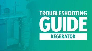 Kegerator Troubleshooting Guide