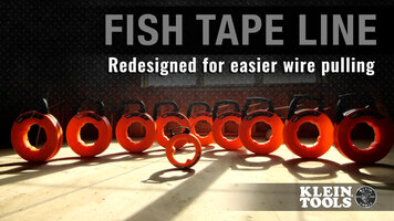 Klein Tools Fish Tape Line Features Overview Klein Tools Fish Tape Line Features Overview