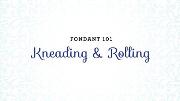 How to Knead and Roll Satin Ice Classic Fondant