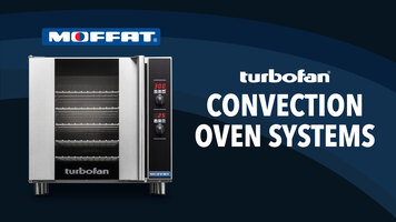 Moffat Turbofan Convection Oven Systems Moffat Turbofan Convection Oven Systems
