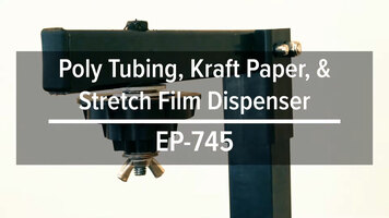Poly Tubing, Kraft Paper, & Stretch Film Dispenser Overview Poly Tubing, Kraft Paper, & Stretch Film Dispenser Overview