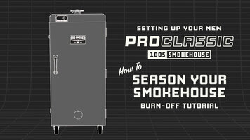 ProClassic: How to Season Your Smokehouse