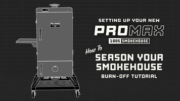 ProMax: How to Season Your Smokehouse ProMax: How to Season Your Smokehouse