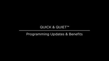 Programming Benefits of the Quick & Quiet