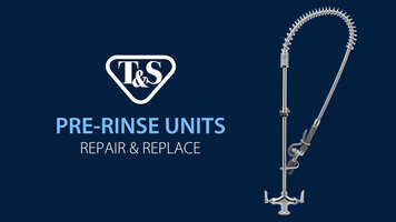 T&S - How To Repair and Replace Hoses and Spray Valves on Pre-Rinse Units T&S - How To Repair and Replace Hoses and Spray Valves on Pre-Rinse Units