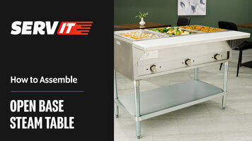 Servit Open Base Steam Table Assembly Instructions Servit Open Base Steam Table Assembly Instructions
