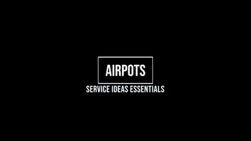 Service Ideas Essentials: AirPots Overview Service Ideas Essentials: AirPots Overview