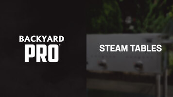 Backyard Pro Steam Tables 