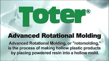 Toter Advanced Rotational Molding Overview