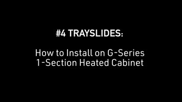Traulsen: How to Install #4 Trayslides on G Series 1-Section Heated Cabinet Traulsen: How to Install #4 Trayslides on G Series 1-Section Heated Cabinet