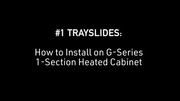 Traulsen: How to Install #1 Trayslides on G Series 1-Section Heated Cabinet Traulsen: How to Install #1 Trayslides on G Series 1-Section Heated Cabinet